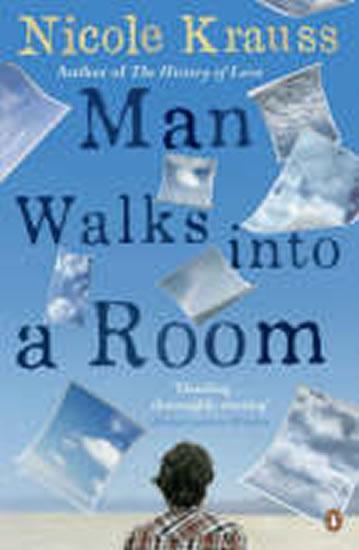 Kniha: Man Walks into a Room - Kraussová Nicole