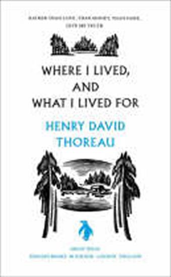 Kniha: Where I Lived, and What I Lived For - Thoreau Henry David