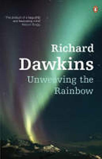 Kniha: Unweaving the Rainbow - Dawkins Richard