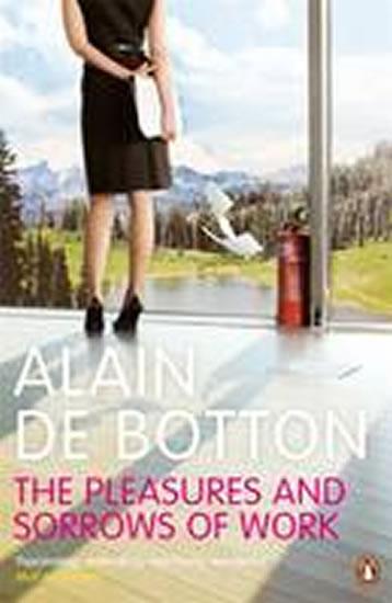 Kniha: The Pleasures and Sorrows of Work - de Botton Alain