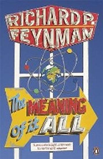 Kniha: The Meaning of it All - Feynman Richard P.