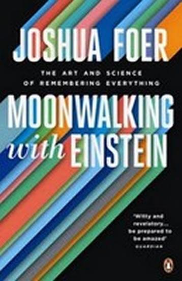 Kniha: Moonwalking with Einstein - Foer Joshua