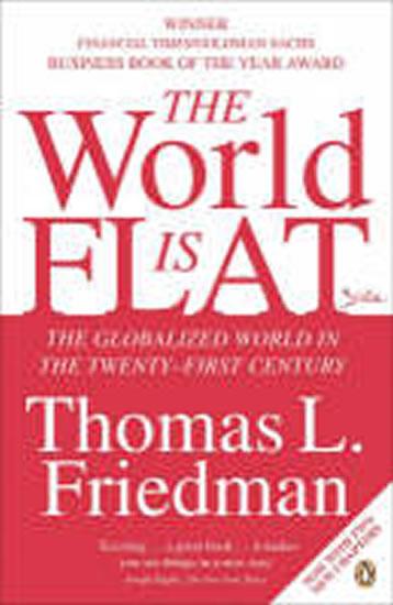 Kniha: The World is Flat : The Globalized World in the Twenty-first Century - Friedman Thomas L.