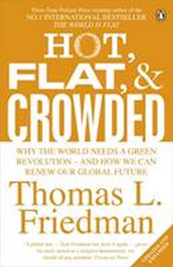 Kniha: Hot, Flat, - Crowded - Friedman Thomas L.