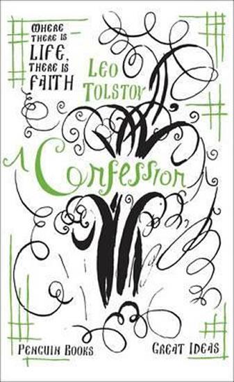 Kniha: A Confession - Tolstoj Lev Nikolajevič