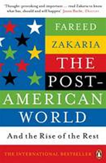 Kniha: The Post-American World : And the Rise of the Rest - Zakaria Fareed