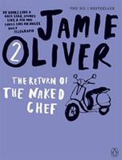Kniha: Jamie Oliver: The Return of the Naked Chef - Oliver Jamie