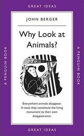 Kniha: Why Look at Animals? - Berger John