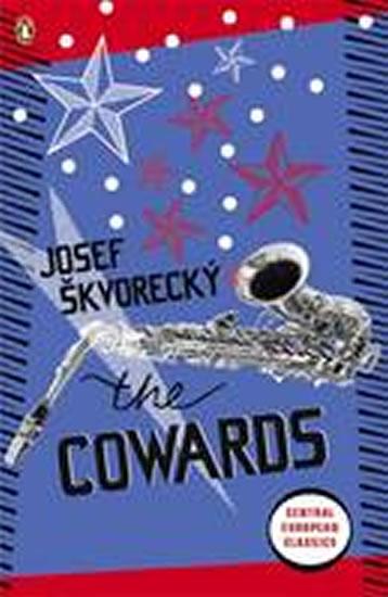 Kniha: The Cowards - Škvorecký Josef