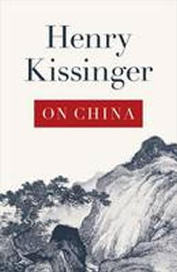 Kniha: On China - Kissinger Henry