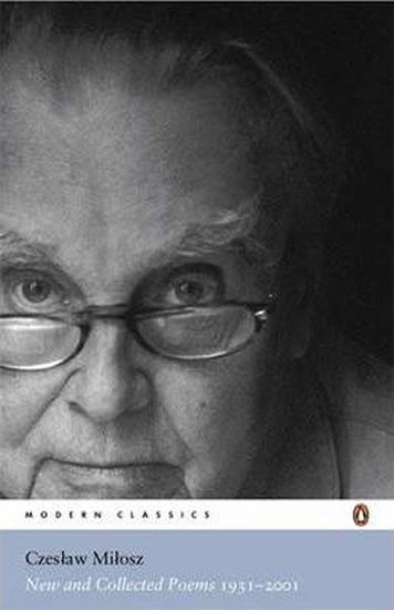 Kniha: New and Collected Poems 1931-2001 - Czeslaw Milosz