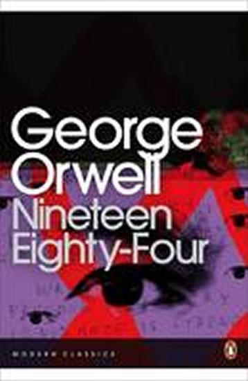 Kniha: Nineteen Eighty-Four - Orwell George