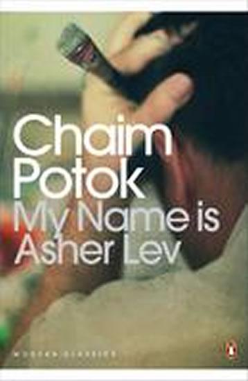 Kniha: My Name Is Asher Lev - Potok Chaim