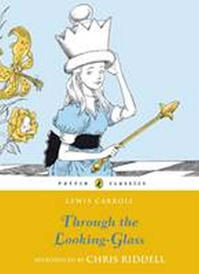 Kniha: Through the Looking Glass and What Alice Found There - Carroll Lewis