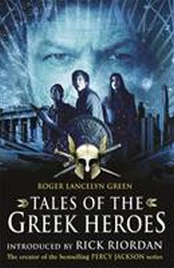 Kniha: Tales of the Greek Heroes - Green Roger Lancelyn