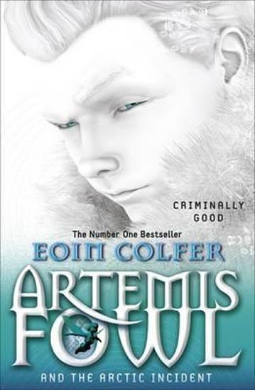 Kniha: Artemis Fowl and The Arctic Incident - Colfer Eoin