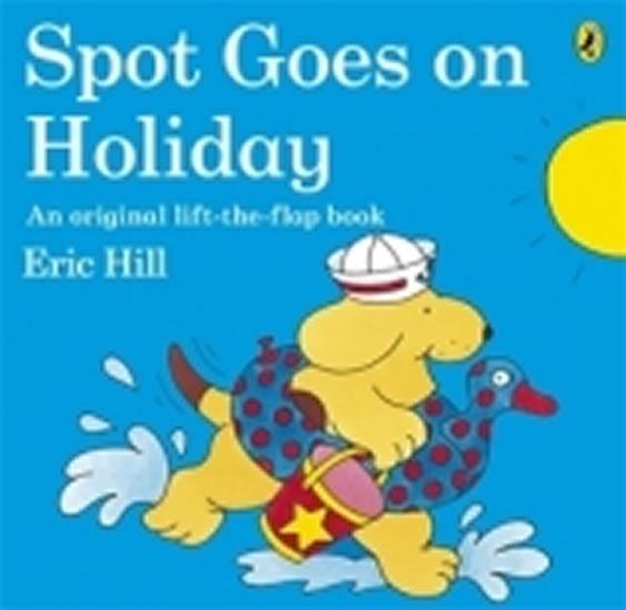 Kniha: Spot Goes on Holiday - Hill Eric