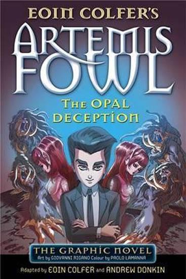 Kniha: Artemis Fowl: The Opal Deception - Colfer Eoin, Donkin Andrew