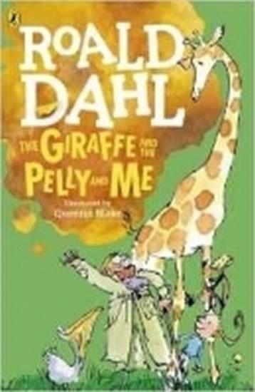 Kniha: The Giraffe and the Pelly and Me - Dahl Roald