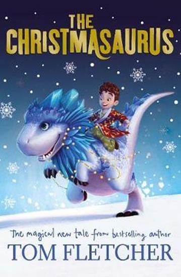 Kniha: The Christmasaurus - Fletcher Tom