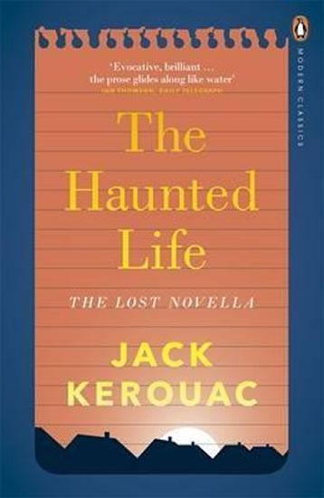 Kniha: The Haunted Life - Kerouac Jack