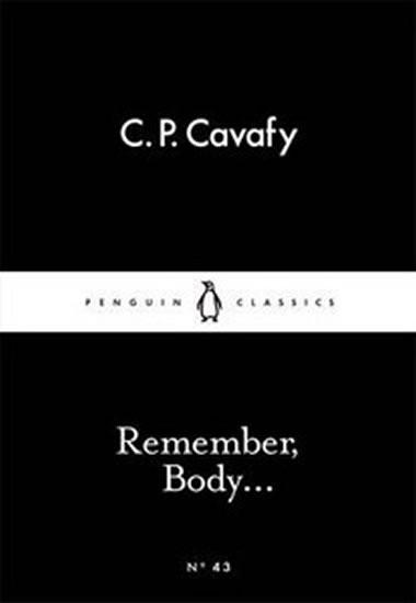 Kniha: Remember, Body... - Cavafy Constantine P.