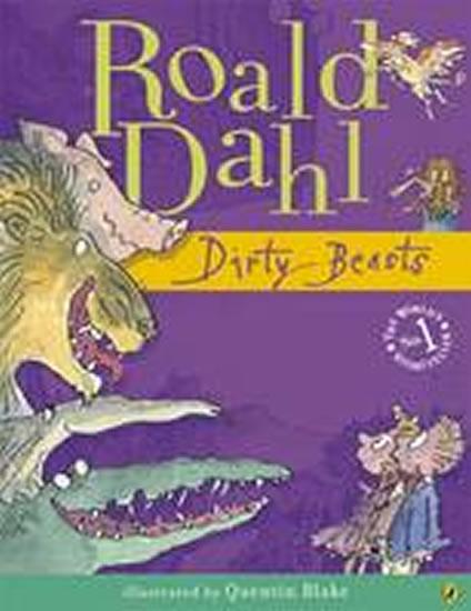 Kniha: Dirty Beasts - Dahl Roald