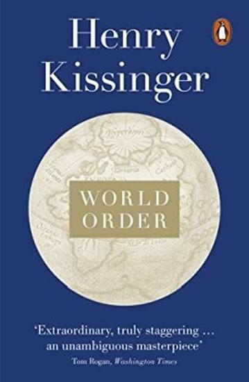 Kniha: World Order : Reflections on the Character of Nations and the Course of History - Kissinger Henry