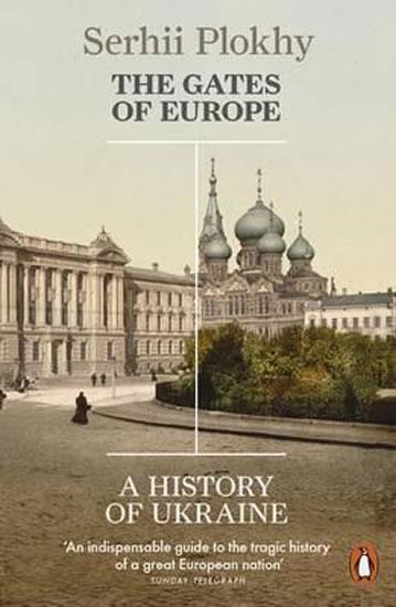 Kniha: The Gates of Europe : A History of Ukraine - Plokhy Sehrii