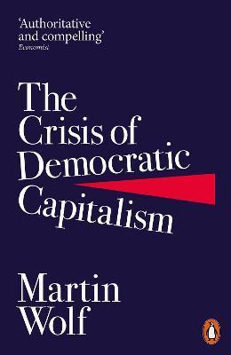 Kniha: The Crisis of Democratic Capitalism - Wolf Martin