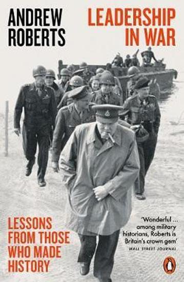 Kniha: Leadership in War : Lessons from Those Who Made History - Roberts Andrew