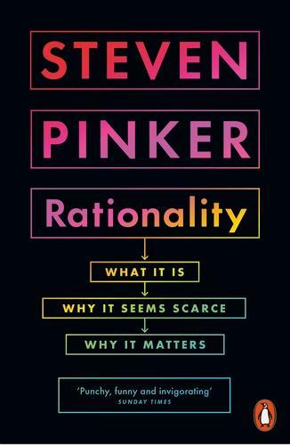 Kniha: Rationality : What It Is, Why It Seems Scarce, Why It Matters - Pinker Steven