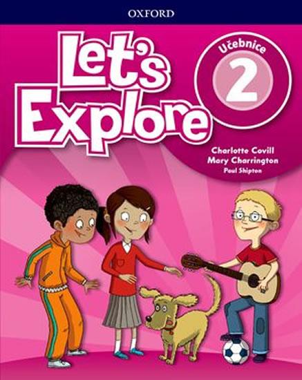 Kniha: Let´s Explore 2: Učebnice CZ - Covill Charlotte