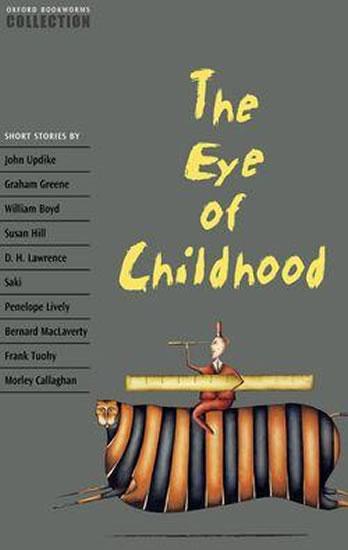 Kniha: The Eye of Childhood: Oxford Bookworms Collection - Escott John