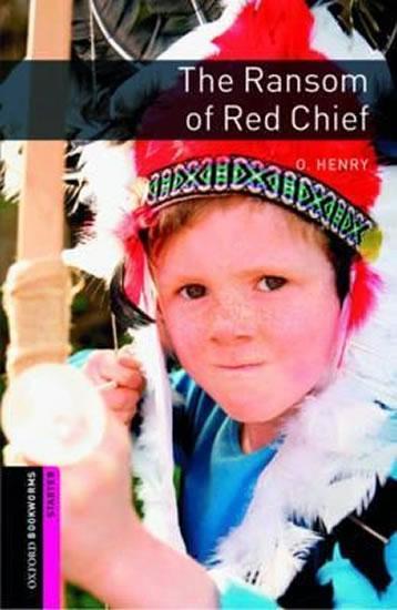 Kniha: Oxford Bookworms Library New Edition Starter the Ransom of Red Chief - Henry O.