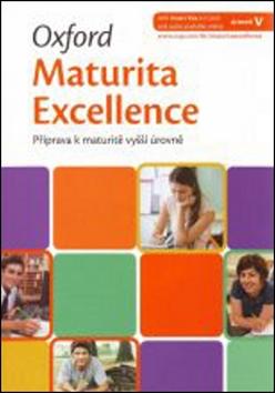 Kniha: Oxford Maturita Excellence - E. Paulerová; Danica Gondová; H. Musílková; J. Pernicová