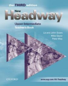 New Headway: Upper-Intermediate Third Edition: Teacher´s Book : Six-level general English course