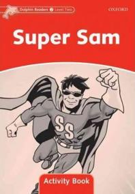 Dolphin Readers Level 2: Super Sam Activity Book