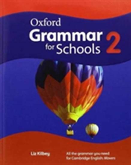 Kniha: Oxford Grammar for Schools 2 Student´s Book - Kilbey Liz