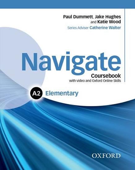 Kniha: Navigate: Elementary A2: Coursebook with DVD and online skills - Dummet Paul, Hughes Jake, Wood Katie