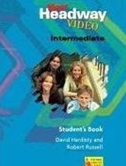 Kniha: New Headway Video Intermediate: Student´s Book: New Headway Video Intermediate: Student´s Book Student´s Book Intermediate level - Hardisty David