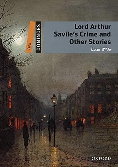 Kniha: Dominoes Two - Lord Arthur Savile´s Crime and OTher Stories with Audio Mp3 Pack - Wilde Oscar