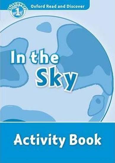 Kniha: Oxford Read and Discover Level 1: in the Sky Activity Book - Khanduri Kamini