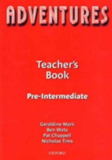 Kniha: Adventures Pre-intermediate Teacher´s Book - Wetz Ben