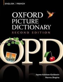 Oxford Picture Dictionary 2nd: English-French Edition : Bilingual Dictionary for French-speaking teenage and adult students of English