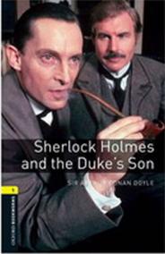 Oxford Bookworms Library New Edition 1 Sherlock Holmes and Duke´s Son