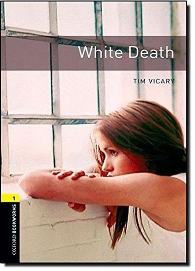 Kniha: Level 1: White Death/Oxford Bookworms Library - Vicary Tim