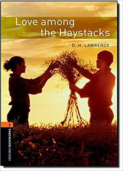 Kniha: Level 2: Love among the Haystacks/Oxford Bookworms Library - Lawrence David Herbert