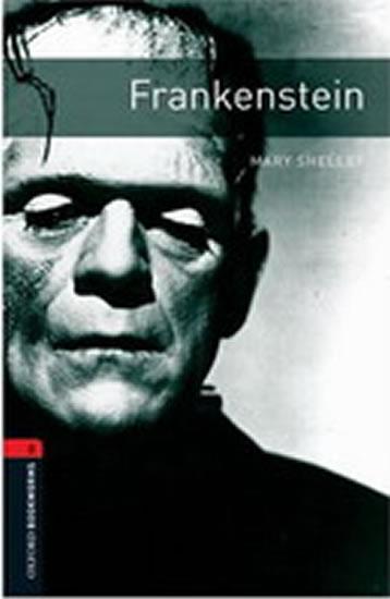 Kniha: Oxford Bookworms Library New Edition 3 Frankenstein - Shelley Mary