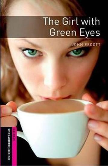 Kniha: Starter Level: The Girl with Green Eyes/Oxford Bookworms Library - Escott John
